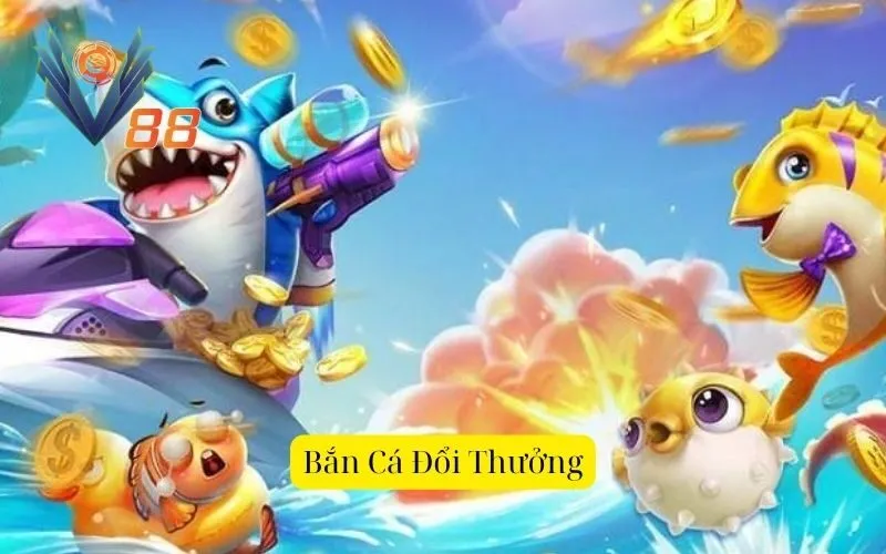 Bắn cá đổi thưởng