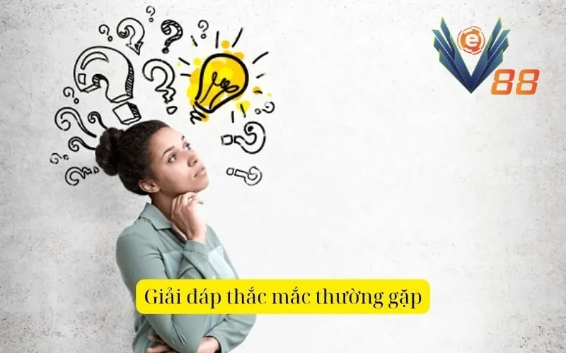 Giải đáp thắc mắc thường gặp